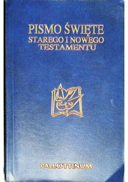 Pismo Święte Starego i Nowego Testamentu