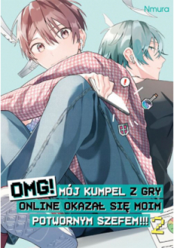 OMG! Mój kumpel z gry online okazał się moim potwornym szefem!!! Tom 2