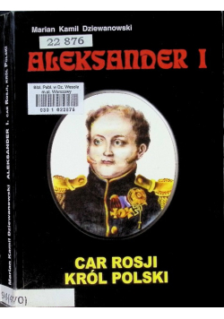Aleksander i car Rosji król Polski