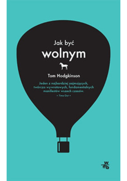 Jak być wolnym
