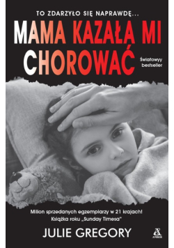 Mama kazała mi chorować