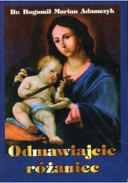 Odmawiajcie różaniec