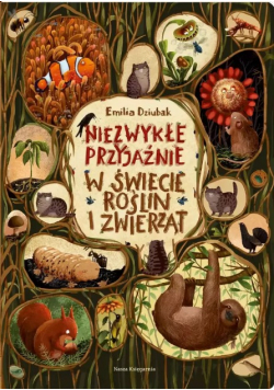 Niezwykłe przyjaźnie. W świecie roślin i zwierząt