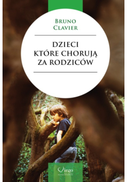 Dzieci, które chorują za rodziców