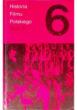 Historia Filmu Polskiego Tom 6