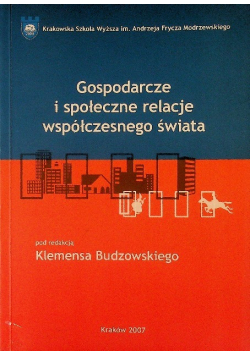 Gospodarcze i społeczne relacje współczesnego świata