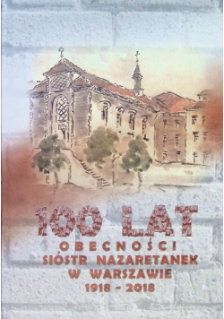 100 lat obecności sióstr Nazaretanek w Warszawie