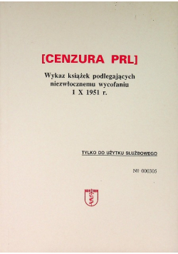 Cenzura PRL Wykaz książek podlegających niezwłocznemu wycofaniu 1 X 1951 r.