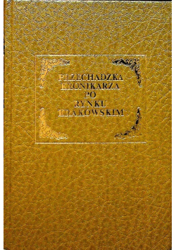 Przechadzka kronikarza po Rynku Krakowskim