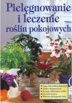 Pielęgnowanie i leczenie roślin pokojowych