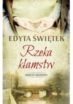 Rzeka kłamstw Grzechy młodości