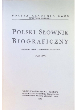 Polski Słownik Biograficzny Tom XVII
