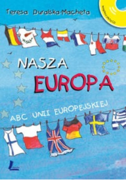 Nasza Europa ABC Unii Europejskiej