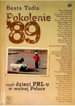 Pokolenie 89 czyli dzieci PRLu w wolnej Polsce