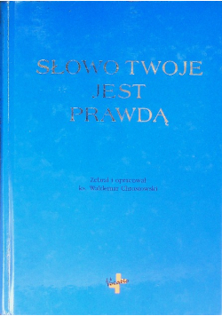Słowo Twoje jest prawdą
