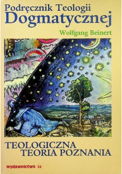 Podręcznik Teologii Dogmatycznej Teologiczna Teoria Poznania