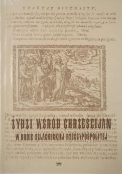 Żydzi wśród chrześcijan w dobie szlacheckiej Rzeczpospolitej