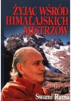 Żyjąc wśród himalajskich Mistrzów