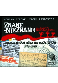 Znane nieznane Mazowsze niepokornych Prasa niezależna na Mazowszu