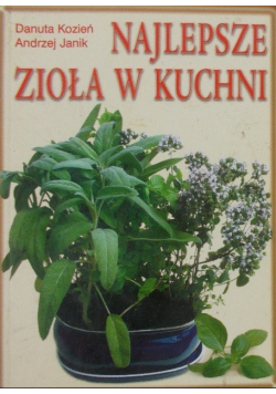 Najlepsze zioła w kuchni