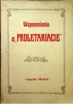 Wspomnienia o Proletariacie
