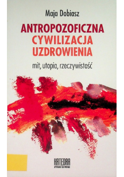 Antropozoficzna cywilizacja uzdrowienia