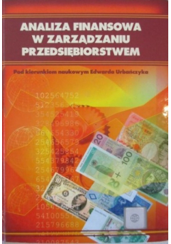 Analiza finansowa w zarządzaniu przedsiębiorstwem