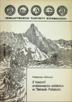 Z historii znakowania szlaków w Tatrach Polskich