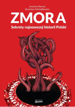 Zmora sekrety najnowszej historii Polski