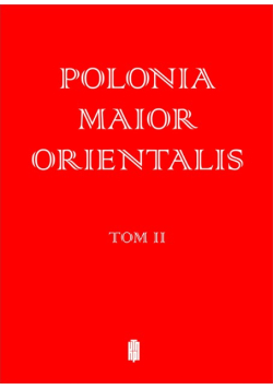 Polonia Maior Orientalis Tom I