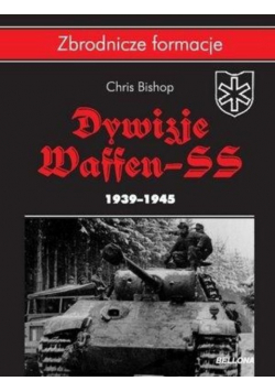 Dywizje Grenadierów Pancernych 1939 - 1945
