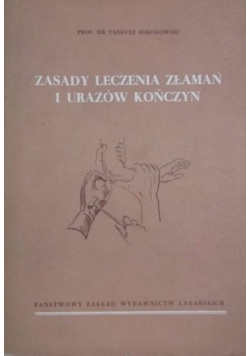 Zasady leczenia złamań i urazów kończyn