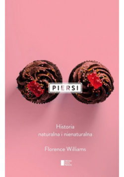 Piersi Historia naturalna i nienaturalna