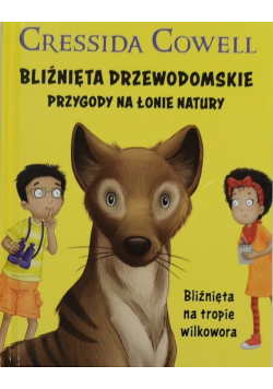 Bliźnięta drzewodomskie przygody na łonie natury