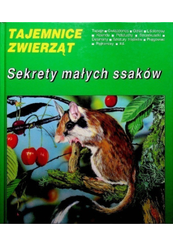 Tajemnice zwierząt  Sekrety małych ssaków