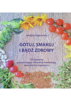Gotuj, smakuj i bądź zdrowy