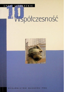 Epoki literackie Tom 10 Współczesność