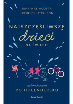 Najszczęśliwsze dzieci na świecie
