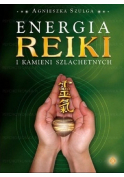 Energia Reiki i kamieni szlachetnych