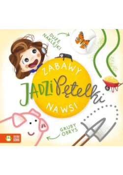 Zabawy Jadzi Pętelki. Na wsi
