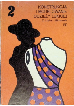 Konstrukcja i modelowanie odzieży lekkiej