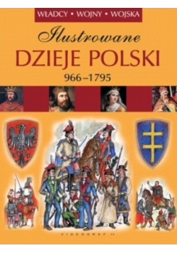 Ilustrowane dzieje polski 966-1795