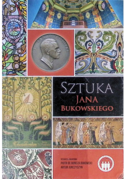 Sztuka Jana Bukowskiego