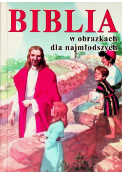 Biblia w obrazkach dla najmłodszych