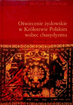 Oświecenie żydowskie w Królestwie Polskim wobec chasydyzmu