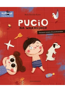 Pucio na wakacjach. Ćwiczenia wymowy dla przedszkolaków