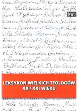Leksykon wielkich teologów XX i XXI wieku
