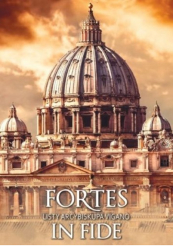 Fortes in fide Listy arcybiskupa Vigano in Fide