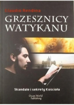 Grzesznicy Watykanu Skandale i sekrety Kościoła