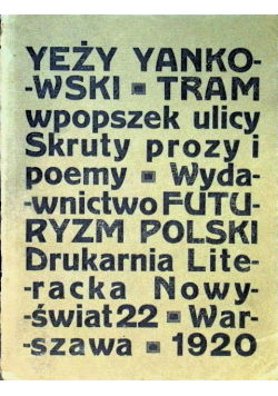 Tram wpopszek ulicy, Skruty prozy i poemy, 1920 r.